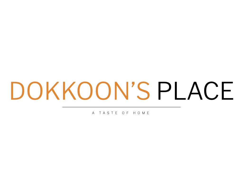 Dokkoon's Place — A Taste of Home